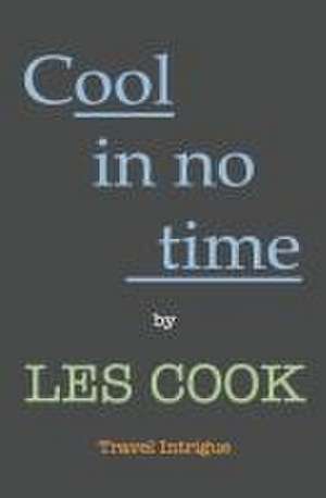 Cool In No Time de Les Cook