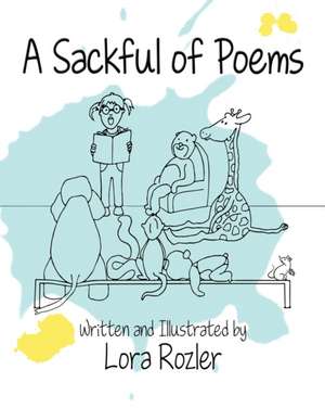 A Sackful of Poems de Lora Rozler