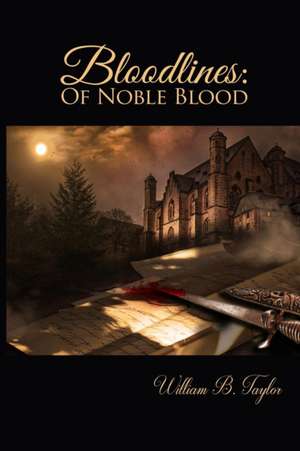 Bloodlines de William B. Taylor