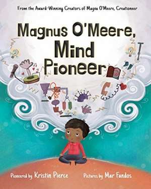 Magnus O'Meere, Mind Pioneer de Kristin Pierce