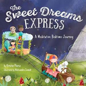 The Sweet Dreams Express de Kristin Pierce