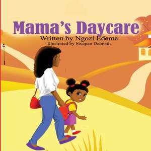 Mama's Daycare de Ngozi Edema