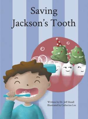 Saving Jackson's Tooth de Jeff Shnall