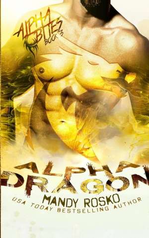 Alpha Dragon de Mandy Rosko