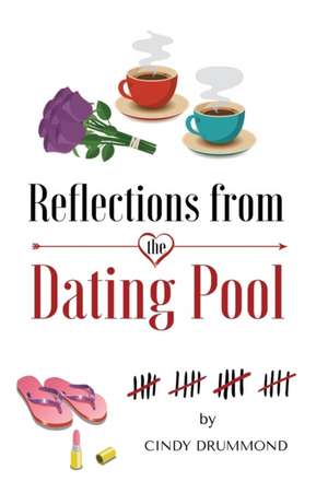 Reflections From the Dating Pool de Cindy Drummond