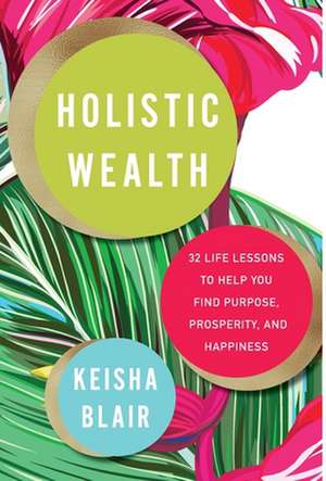 Holistic Wealth de Keisha Blair