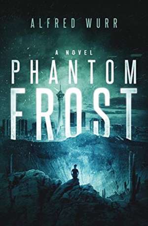 Phantom Frost de Alfred Wurr