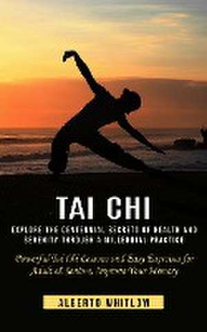 Tai Chi de Alberto Whitlow