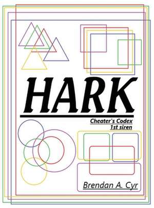 HARK 1st Siren: Cheater's Codex de Brendan A. Cyr