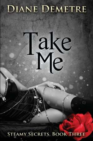 Take Me de Diane Demetre