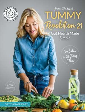 Tummy Revolution, Gut health made simple de Chadwick Sara