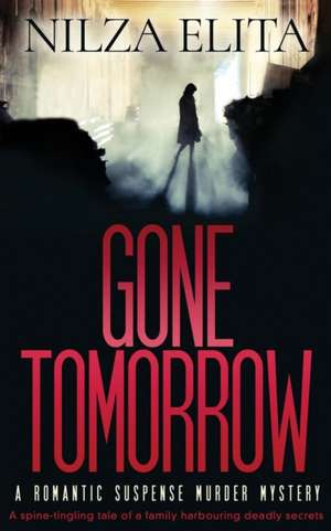 Gone Tomorrow de Nilza Elita