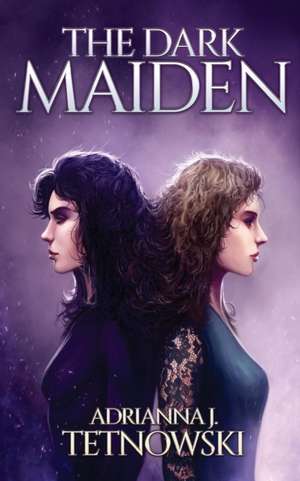 The Dark Maiden de Adrianna J. Tetnowski