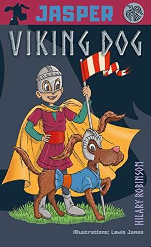 Jasper Viking Dog! de Hilary Robinson