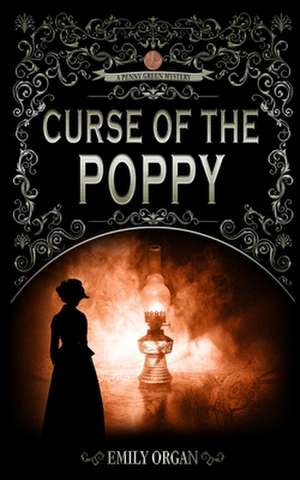 Curse of the Poppy de Emily Organ