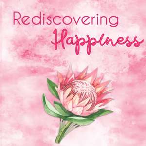 Rediscovering Happiness Journal de Karen Mandy