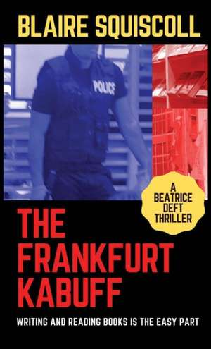 The Frankfurt Kabuff de Blaire Squiscoll