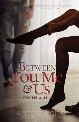 Between You Me and Us de Kate Smith