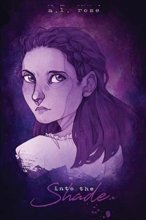 Into the Shade de A. L. Rose
