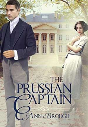 The Prussian Captain de Brough Ann