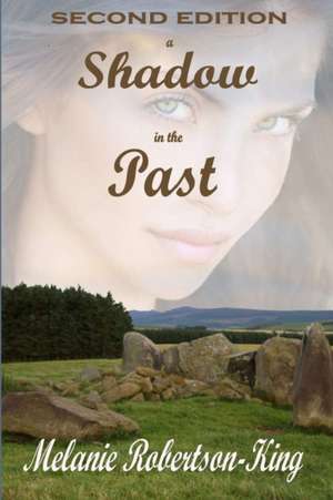 A Shadow in the Past de Melanie Robertson-King