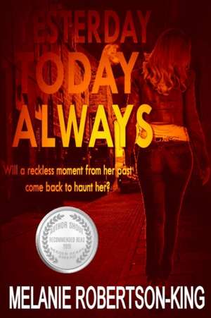 YESTERDAY TODAY ALWAYS de Melanie Robertson-King