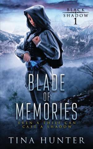 Blade of Memories de Tina Hunter