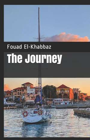 The Journey: With Photos de Fouad El-Khabbaz