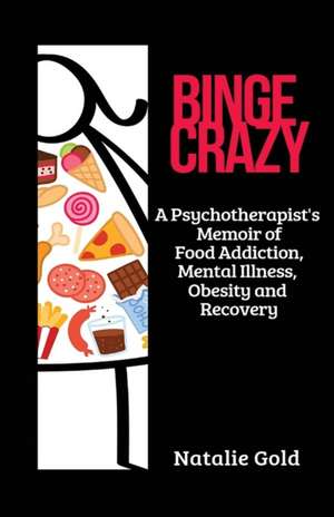 Binge Crazy de Natalie Gold