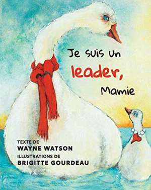 Je suis un leader, Mamie de Wayne Watson