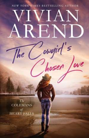 The Cowgirl's Chosen Love de Vivian Arend