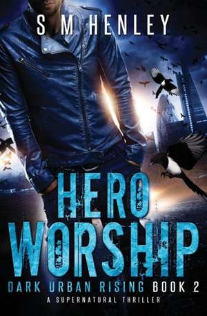 Hero Worship de S M Henley