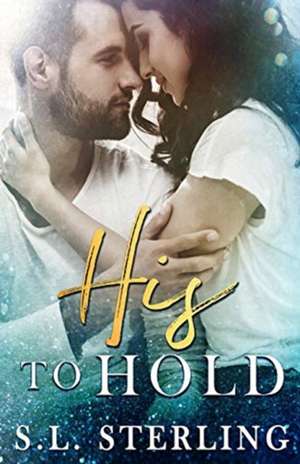 His to Hold de S. L. Sterling