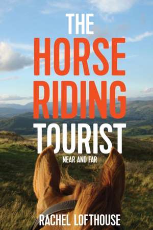 The Horse Riding Tourist de Rachel Lofthouse