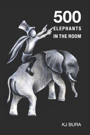 500 Elephants in the Room de Kevin Bura