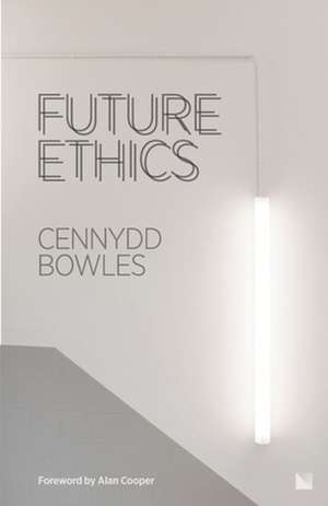 Future Ethics de Cennydd Bowles