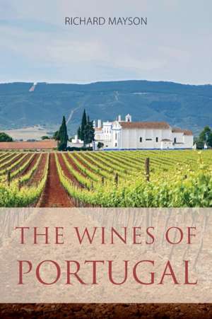 The wines of Portugal de Richard Mayson