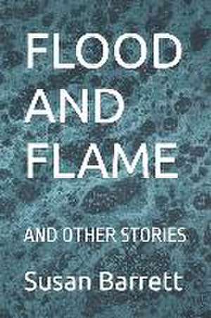 FLOOD & FLAME