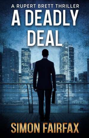 A Deadly Deal de Simon Fairfax