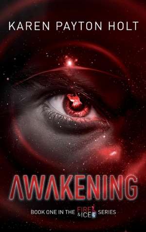 Awakening de Karen Payton Holt