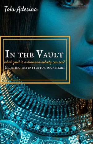 In the Vault de Tolu Adesina