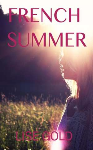 French Summer de Lise Gold