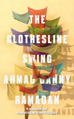 The Clothesline Swing de Ahmad Danny Ramadan