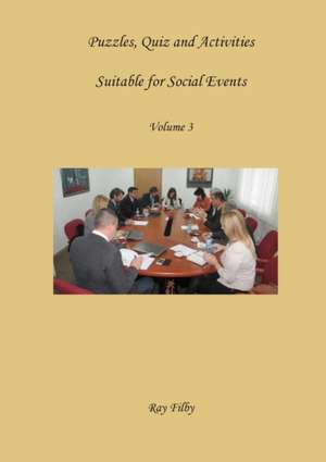 Puzzles, Quiz and Activities suitable for Social Events Volume 3 de Ray Filby