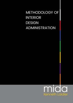 Methodology of Interior Design Administration de Ken Laidler