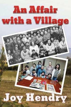 An Affair with a Village de Joy Hendry