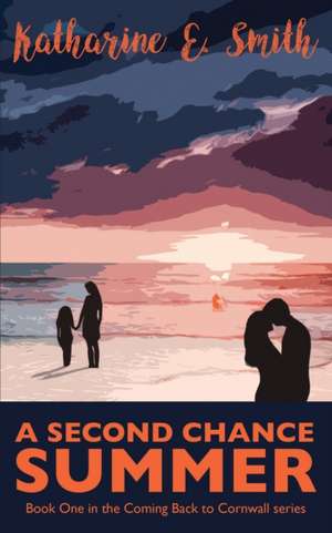 A Second Chance Summer de Katharine E. Smith