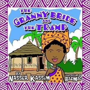 Kassim, N: The Granny Bride and the Tramp de Nasser Kassim