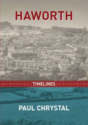 Chrystal, P: Haworth Timelines de Paul Chrystal