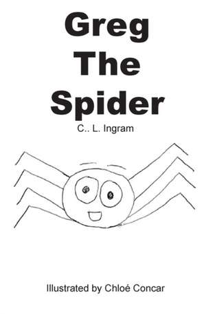 Greg the Spider de Claire Ingram
